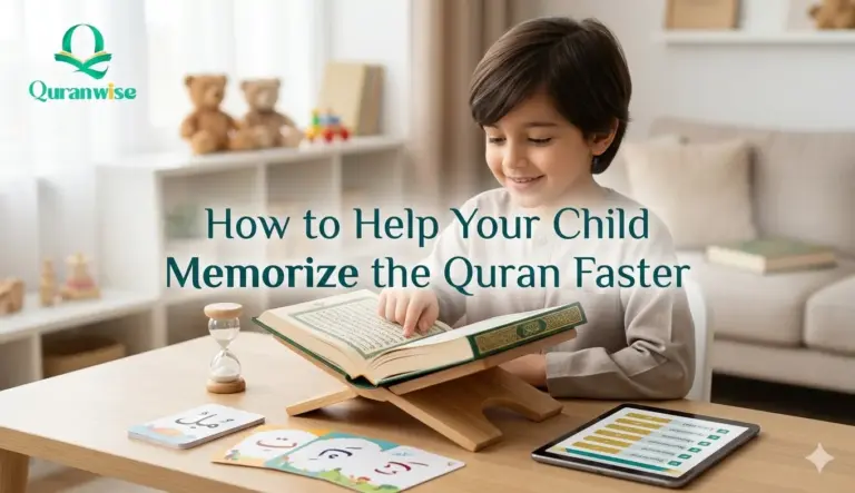 How to Help Your Child Memorize the Quran Faster