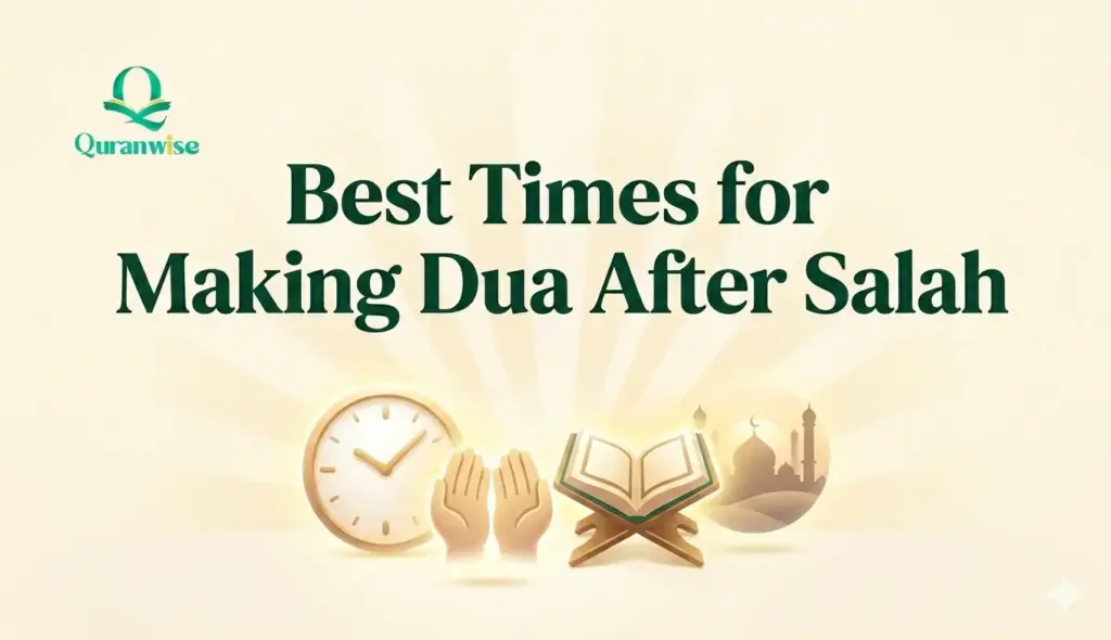 Best Times for Making Dua After Salah