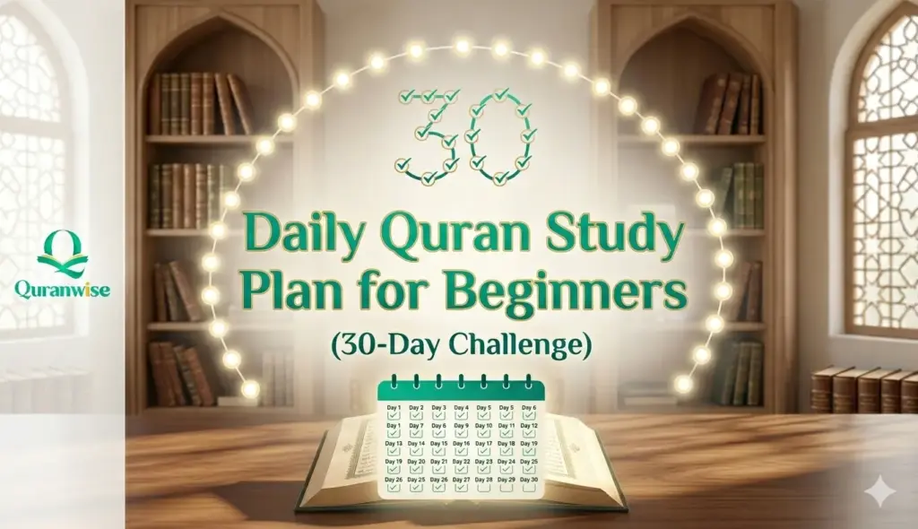 Daily Quran Study Plan for Beginners (30-Day Challenge)