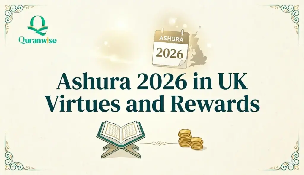 Ashura 2026 in UK Virtues and Rewards